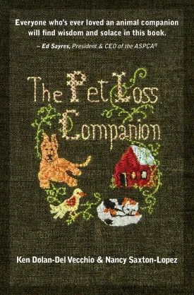 The Pet Loss Companion: Healing Advice from Family Therapists Who Lead Pet Loss Groups Paperback  August 26, 2013